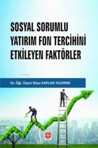 Sosyal Sorumlu Yatırım Fon Tercihini Etkileyen Faktörler | Rüya Kaplan