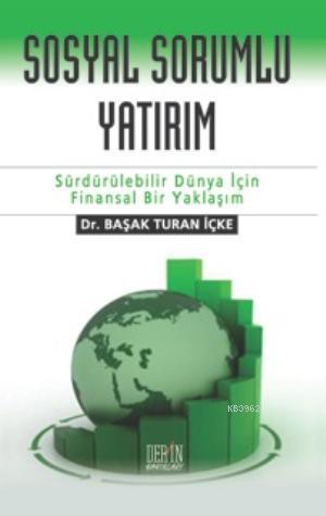 Sosyal Sorumlu Yatırım | Başak Turan İçke | Derin Yayınları