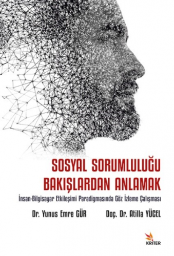 Sosyal Sorumluluğu Bakışlardan Anlamak Alt Baslık: İnsan-Bilgisayar Et