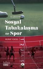 Sosyal Tabakalaşma ve Spor | Murat Yüksel | Çizgi Kitabevi