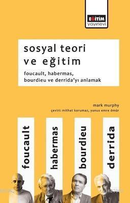 Sosyal Teori ve Eğitim | Yunus Emre Ömür | Eğitim Yayınevi