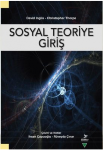 Sosyal Teoriye Giriş | David Inglis | Grafiker Yayınları