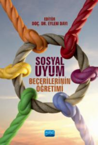 Sosyal Uyum;Becerilerinin Öğretimi | Eylem Dayı | Nobel Akademik Yayın