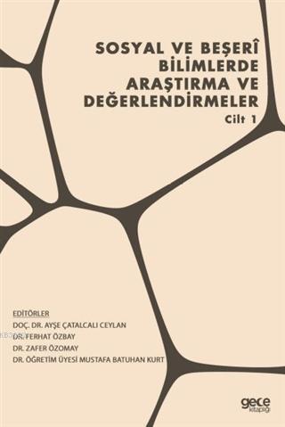 Sosyal ve Beşeri Bilimlerde Araştırma ve Değerlendirmeler - Cilt 1 | A