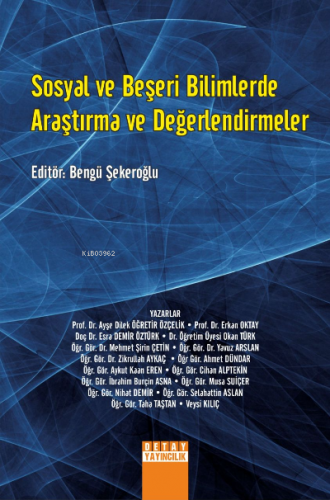 Sosyal ve Beşeri Bilimlerde Araştırma ve Değerlendirmeler | M. Bengü Ş