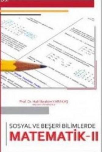 Sosyal ve Beşeri Bilimlerde Matematik 2 | Halil İbrahim Karakaş | Akad