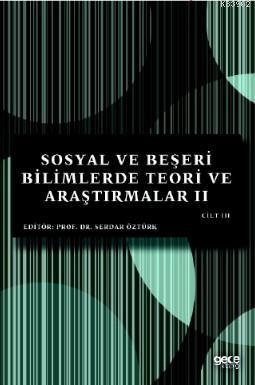 Sosyal ve Beşeri Bilimlerde Teori ve Araştırmalar 2 Cilt 3 | Serdar Öz