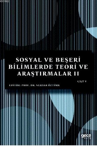 Sosyal ve Beşeri Bilimlerde Teori ve Araştırmalar 2 Cilt - 5 | Serdar 