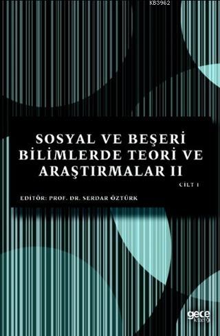 Sosyal ve Beşeri Bilimlerde Teori ve Araştırmalar II Cilt 1 | Serdar Ö