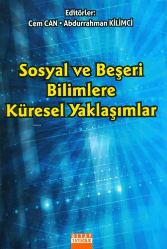 Sosyal Ve Beşeri Bilimlere Küresel Yaklaşımlar | Cem Can | Detay Yayın