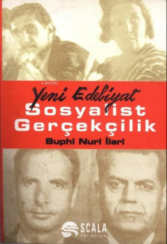 Sosyalist Gerçekçilik | Suphi Nuri İleri | Scala Yayıncılık