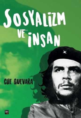 Sosyalizm ve İnsan | Che Guevara | İleri Yayınları