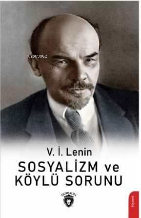 Sosyalizm ve Köylü Sorunu | V. İ. Lenin | Dorlion Yayınevi