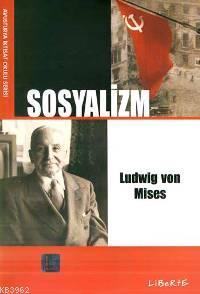 Sosyalizm | Ludwig von Mises | Liberte Yayınları