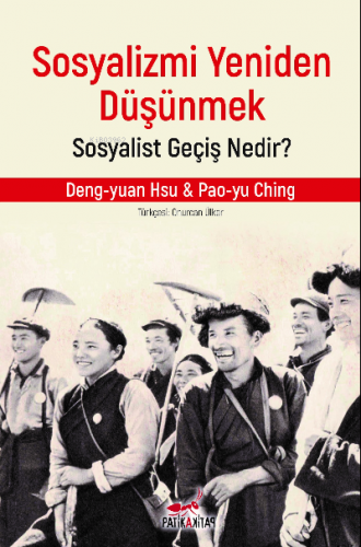 Sosyalizmi Yeniden Düşünmek: Sosyalist Geçiş Nedir ? | Pao-yu Ching | 