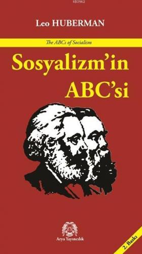 Sosyalizmin ABC'si | Leo Huberman | Arya Yayıncılık