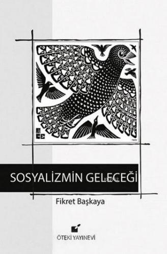 Sosyalizmin Geleceği (Ciltli) | Fikret Başkaya | Öteki Yayınevi