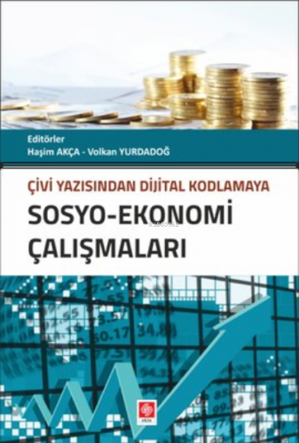 Sosyo - Ekonomi Çalışmaları Çivi Yazısından Dijital Kodlamaya | Haşim 