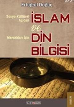 Sosyo-Kültürel Açıdan İslam; ve Merak Edenler İçin Din Bilgisi | Ertuğ