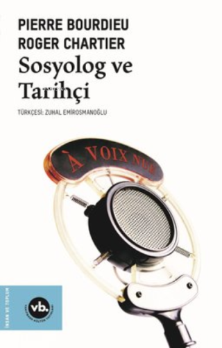 Sosyolog ve Tarihçi | Pierre Bourdieu Roger Chartier | Vakıfbank Kültü