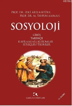 Sosyoloji Giriş Tarihçe; Kavramlar / Kurumlar / Süreçler / Teoriler | 