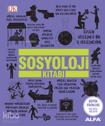 Sosyoloji Kitabı; Büyük Fikirleri Kolayca Anlayın | Christopher Thorpe