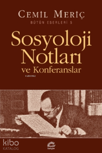 Sosyoloji Notları ve Konferansları | Cemil Meriç | İletişim Yayınları