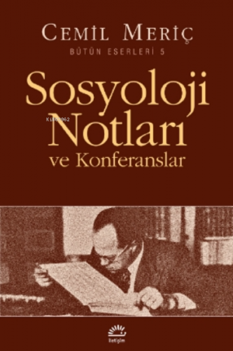 Sosyoloji Notları ve Konferansları | Cemil Meriç | İletişim Yayınları