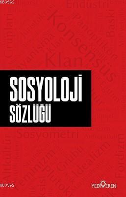 Sosyoloji Sözlüğü | Ahmet Murat Seyrek | Yediveren Yayınları