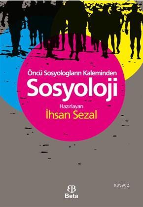 Sosyoloji | İhsan Sezal | Beta Akademik