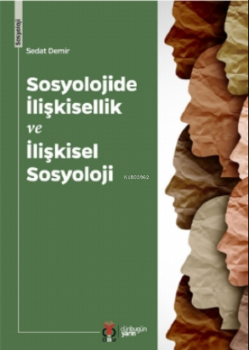 Sosyolojide İlişkisellik Ve İlişkisel Sosyoloji | Sedat Demir | DBY 