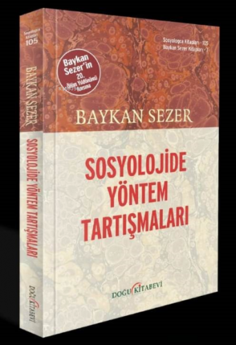 Sosyolojide Yöntem Tartışmaları | Baykan Sezer | Doğu Kitabevi