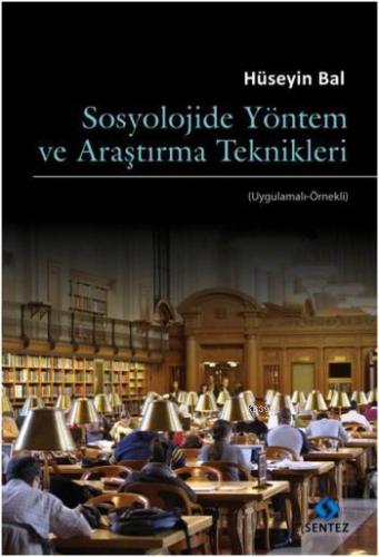 Sosyolojide Yöntem ve Araştırma Teknikleri | Hüseyin Bal | Sentez Yayı