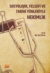 Sosyolojik, Felsefi ve Tarihi Yönleriyle Hekimlik | Elif Kaya | Nobel 