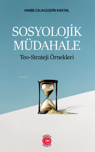 Sosyolojik Müdahale;Teo-Strateji Örnekleri | Habib Celaleddin Kartal |