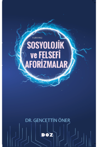 Sosyolojik ve Felsefi Aforizmalar | Gencettin Öner | Doz Yayıncılık