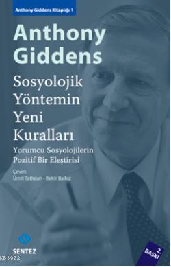 Sosyolojik Yöntemin Yeni Kuralları; Yorumcu Sosyolojilerin Pozitif Bir