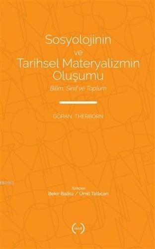 Sosyolojinin ve Tarihsel Materyalizmin Oluşumu; Bilim, Sınıf ve Toplum