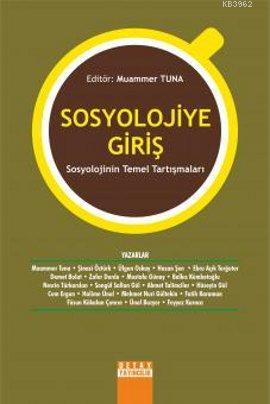 Sosyolojiye Giriş; Sosyolojinin Temel Tartışmaları | Muammer Tuna | De