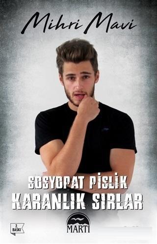 Sosyopat Pislik: Karanlık Sırlar | Mihri Mavi | Martı Yayınları