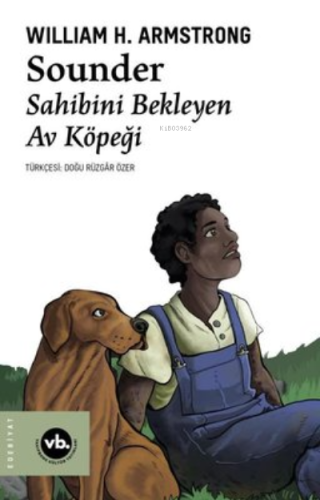 Sounder: Sahibini Bekleyen Av Köpeği | William H. Armstrong | Vakıfban