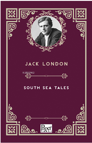 South Sea Tales | Jack London | Paper Books