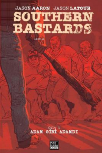 Southern Bastards Cilt 1 | Jason Aaron | Marmara Çizgi Yayın Dağıtım