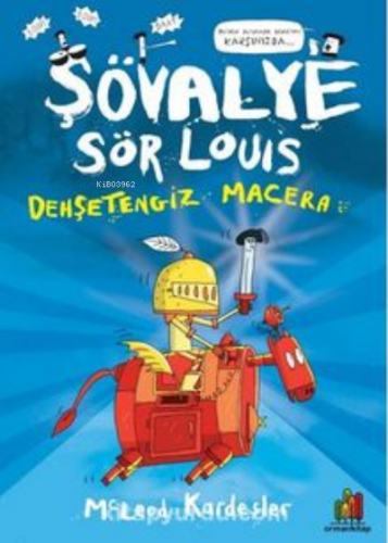 Şövalye Sör Louıs;Dehşetengiz Macera | McLeod Kardeşler | Orman Kitap