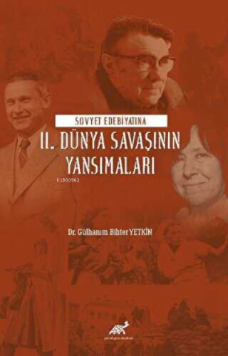 Sovyet Edebiyatına II. Dünya Savaşının Yansımaları Hakkında Bilgiler |