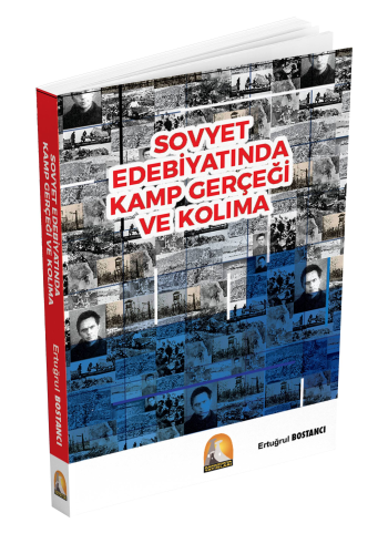 Sovyet Edebiyatında Kamp Gerçeği Ve Kolıma | Ertuğrul Bostancı | Kapad