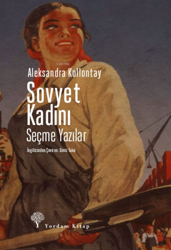 Sovyet Kadını;Seçme Yazılar | Aleksandra Kollontay | Yordam Kitap