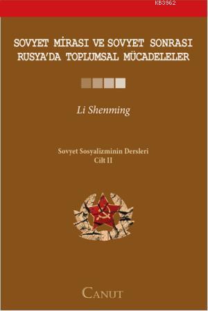 Sovyet Mirası ve Sovyet Sonrası Rusya'da Toplumsal Mücadeleler; Sovyet