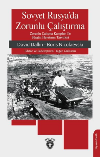 Sovyet Rusya'da Zorunlu Çalıştırma | Boris Nicolaevski | Dorlion Yayın