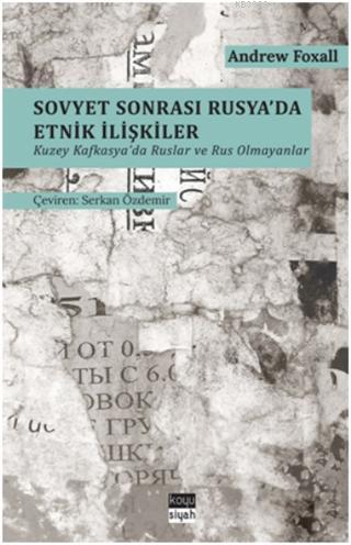 Sovyet Sonrası Rusya'da Etnik İlişkiler; Kuzey Kafkasya'da Ruslar ve R